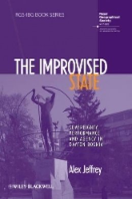 Alex Jeffrey - The Improvised State: Sovereignty, Performance and Agency in Dayton Bosnia - 9781444336993 - V9781444336993