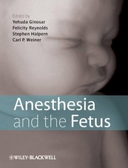 Yehuda Ginosar - Anesthesia and the Fetus - 9781444337075 - V9781444337075