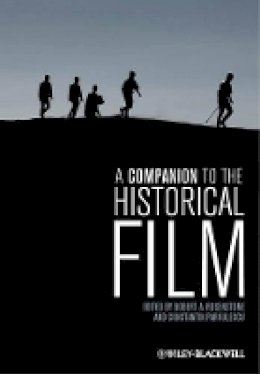 Robert A Rosenstone - A Companion to the Historical Film - 9781444337242 - V9781444337242