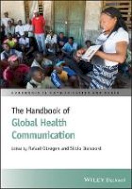 Rafael Obregon - The Handbook of Global Health Communication - 9781444338621 - V9781444338621