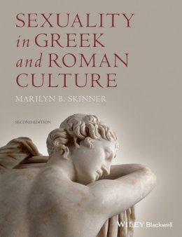 Marilyn B. Skinner - Sexuality in Greek and Roman Culture - 9781444349863 - V9781444349863