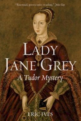 Eric Ives - Lady Jane Grey: A Tudor Mystery - 9781444350180 - V9781444350180