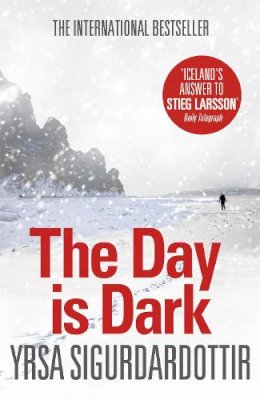 Yrsa Sigurdardottir - The Day is Dark: Thora Gudmundsdottir Book 4 - 9781444700107 - V9781444700107