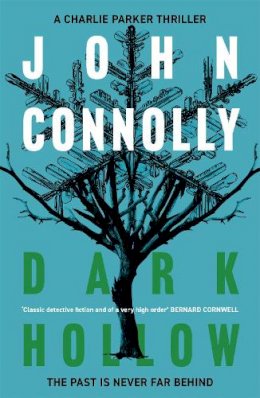 John Connolly - Dark Hollow: Private Investigator Charlie Parker hunts evil in the second novel in the globally bestselling series - 9781444704693 - V9781444704693