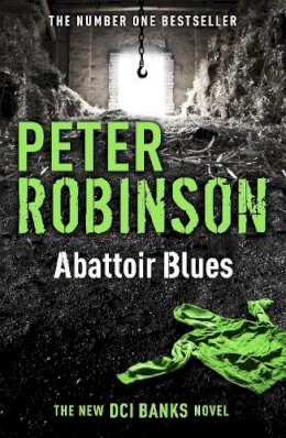 Peter Robinson - Abattoir Blues: DCI Banks 22 - 9781444704983 - V9781444704983