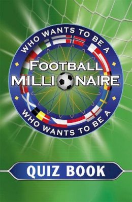 Roger Hargreaves - Who Wants to be a Football Millionaire: The Quiz Book - 9781444710632 - V9781444710632