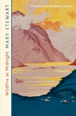Mary Stewart - Wildfire at Midnight: The classic unputdownable thriller from the Queen of the Romantic Mystery - 9781444710984 - V9781444710984
