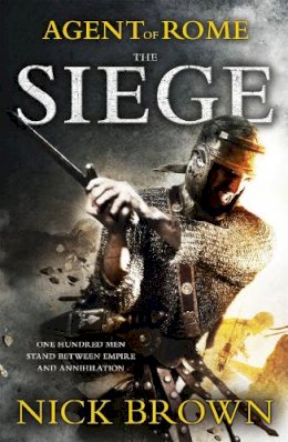 Nick Brown - The Siege: Agent of Rome 1 - 9781444714869 - V9781444714869