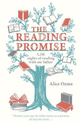 Alice Ozma - The Reading Promise: 3,218 nights of reading with my father - 9781444715262 - V9781444715262