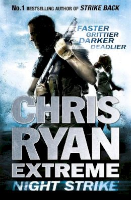 Chris Ryan - Chris Ryan Extreme: Night Strike: The second book in the gritty Extreme series - 9781444729603 - V9781444729603 Chris Ryan - Chris Ryan Extreme: Night Strike: The second book in the gritty Extreme series - 9781444729603 - V9781444729603