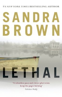 Sandra Brown - Lethal - 9781444732139 - V9781444732139 Sandra Brown - Lethal - 9781444732139 - V9781444732139
