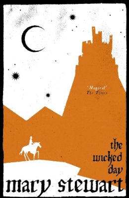 Mary Stewart - The Wicked Day - 9781444737547 - V9781444737547