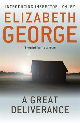 Elizabeth George - A Great Deliverance: An Inspector Lynley Novel: 1 - 9781444738261 - V9781444738261