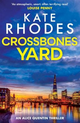 Kate Rhodes - Crossbones Yard: Alice Quentin 1 - 9781444738766 - V9781444738766