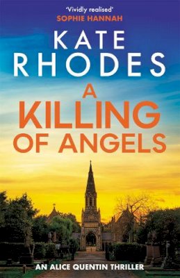 Kate Rhodes - A Killing of Angels: Alice Quentin 2 - 9781444738803 - V9781444738803