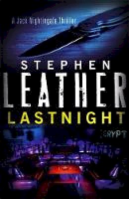Stephen Leather - Lastnight: The 5th Jack Nightingale Supernatural Thriller - 9781444742688 - V9781444742688