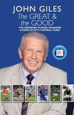 John Giles - The Great and the Good - 9781444743630 - 9781444743630