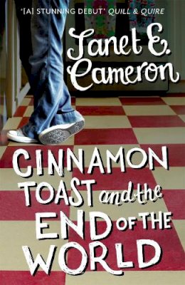 Janet E Cameron - Cinnamon Toast and the End of the World - 9781444743975 - V9781444743975 Janet E Cameron - Cinnamon Toast and the End of the World - 9781444743975 - V9781444743975