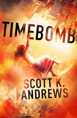 Scott K. Andrews - TimeBomb: The TimeBomb Trilogy 1 - 9781444752083 - V9781444752083