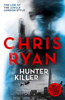 Chris Ryan - Hunter Killer: Danny Black Thriller 2 - 9781444753646 - V9781444753646