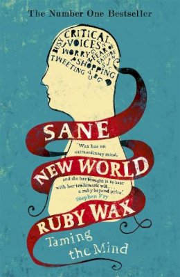 Ruby Wax - Sane New World: Taming the Mind - 9781444755756 - V9781444755756