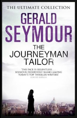 Gerald Seymour - The Journeyman Tailor - 9781444760255 - V9781444760255 Gerald Seymour - The Journeyman Tailor - 9781444760255 - V9781444760255