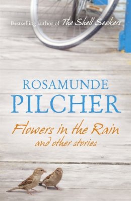 Rosamunde Pilcher - Flowers in the Rain - 9781444761740 - V9781444761740