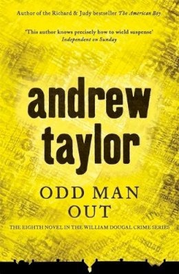 Andrew Taylor - Odd Man Out: William Dougal Crime Series Book 8 - 9781444765724 - V9781444765724