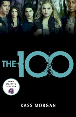 Kass Morgan - The 100: Book One - 9781444766882 - V9781444766882