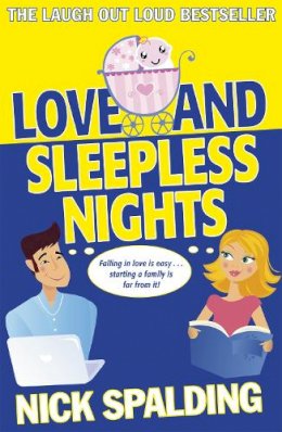 Nick Spalding - Love...And Sleepless Nights: Book 2 in the Love...Series - 9781444768190 - V9781444768190