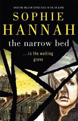 Sophie Hannah - The Narrow Bed: Culver Valley Crime Book 10 - 9781444776096 - V9781444776096