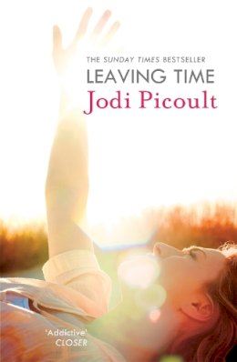 Jodi Picoult - Leaving Time: the impossible-to-forget story with a twist you won´t see coming by the number one bestselling author of A Spark of Light - 9781444778168 - KHN0000948