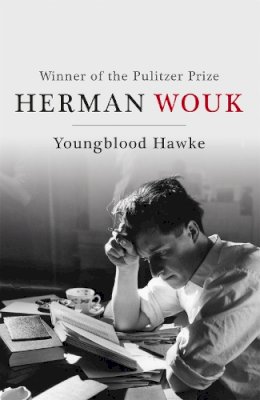 Herman Wouk - Youngblood Hawke - 9781444779301 - V9781444779301