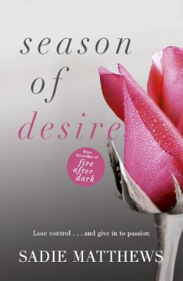 Sadie Matthews - Season of Desire: Complete edition, Seasons series Book 1 - 9781444781106 - V9781444781106