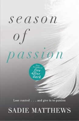 Sadie Matthews - Season of Passion: Seasons series Book 2 - 9781444781168 - V9781444781168