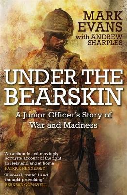 Mark Evans - Under the Bearskin: A junior officer´s story of war and madness - 9781444784435 - V9781444784435