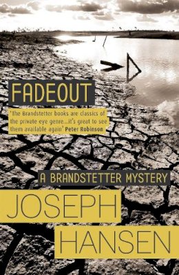 Joseph Hansen - Fadeout: Dave Brandstetter Investigation 1 - 9781444784473 - V9781444784473 Joseph Hansen - Fadeout: Dave Brandstetter Investigation 1 - 9781444784473 - V9781444784473
