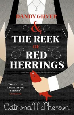 Catriona Mcpherson - Dandy Gilver and The Reek of Red Herrings - 9781444785524 - V9781444785524