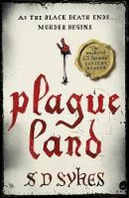 S. D. Sykes - Plague Land: Oswald de Lacy Book 1 - 9781444785784 - V9781444785784