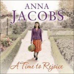 Anna Jacobs - A Time to Rejoice: Rivenshaw Saga Book 3 - 9781444787757 - V9781444787757