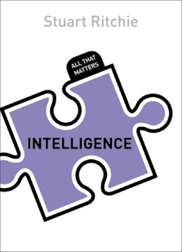 Stuart Ritchie - Intelligence: All That Matters - 9781444791877 - V9781444791877