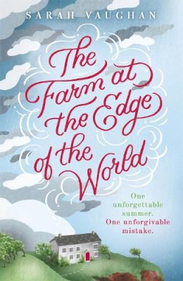 Sarah Vaughan - The Farm at the Edge of the World: The unputdownable page-turner from bestselling author of ANATOMY OF A SCANDAL, soon to be a major Netflix series - 9781444792294 - V9781444792294