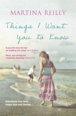 Martina Reilly - Things I Want You to Know - 9781444794410 - KEX0297111