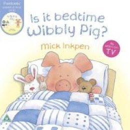 Mick Inkpen - Is It Bedtime Wibbly Pig? Board Book - 9781444904840 - V9781444904840