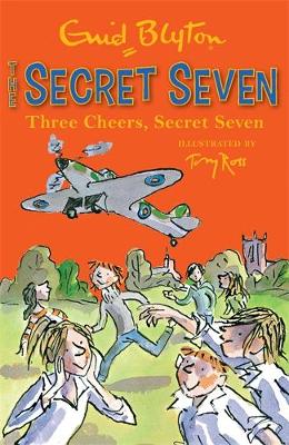 Enid Blyton - Secret Seven: Three Cheers, Secret Seven: Book 8 - 9781444913507 - V9781444913507