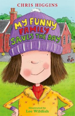 My Funny Family Saves the Day - Chris Higgins - 9781444918427
