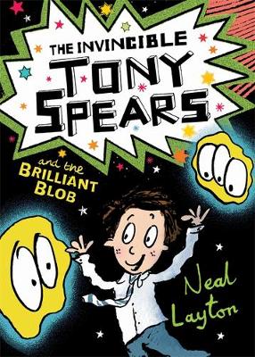 Neal Layton - Tony Spears 02: The Brilliant Tony Spears - 9781444919639 - 9781444919639