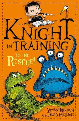Vivian French - Knight in Training: To the Rescue!: Book 6 - 9781444922363 - V9781444922363