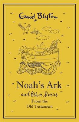 Enid Blyton - Noah´s Ark and Other Bible Stories From the Old Testament - 9781444932744 - 9781444932744