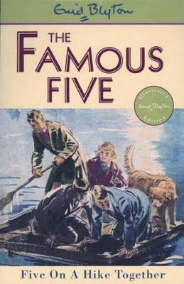 Blyton, Enid With Illustrations By Soper, Eileen A - THE FAMOUS FIVE - FIVE ON A HIKE TOGETHER - 9781444936407 - 9781444936407